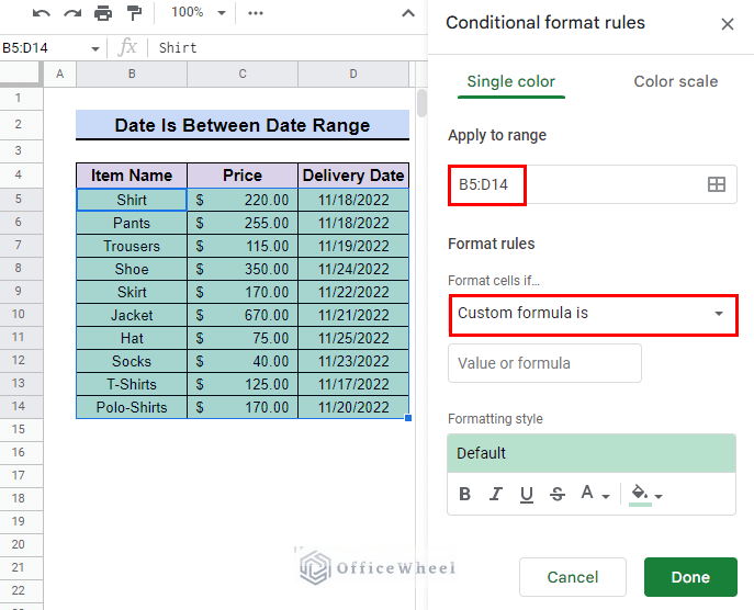 select custom formula is option for Highlight row Based on date between date range in Google Sheets