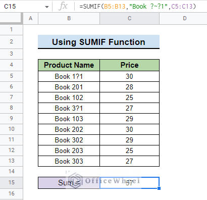 final result using wildcards to sum with sumif function for How to Use Wildcard with IF Condition in Google Sheets