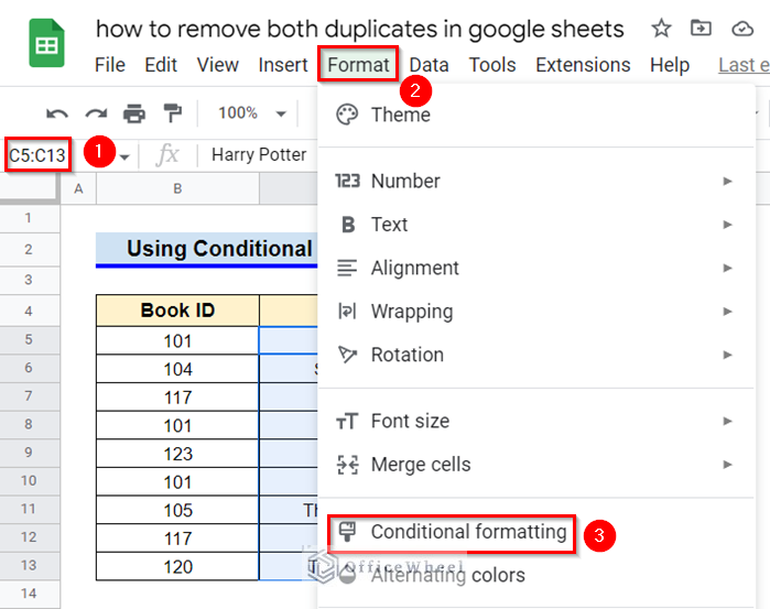 How to Use Conditional Formatting and Filter Option to remove both duplicates in Google Sheets