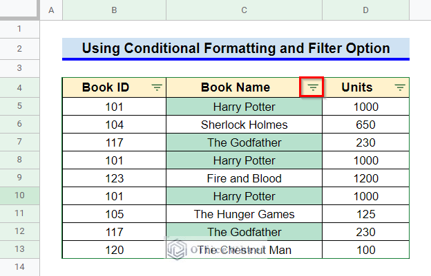 How to Set Filter After Conditional Formatting to remove both duplicates in Google Sheets
