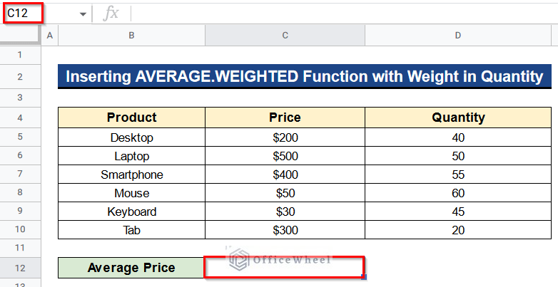 Inserting AVERAGE.WEIGHTED Function with Weight in Quantity as Weighted Average Formula in Google Sheets