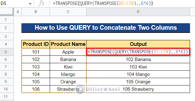 Overview of How to Use QUERY to Concatenate Two Columns in Google Sheets