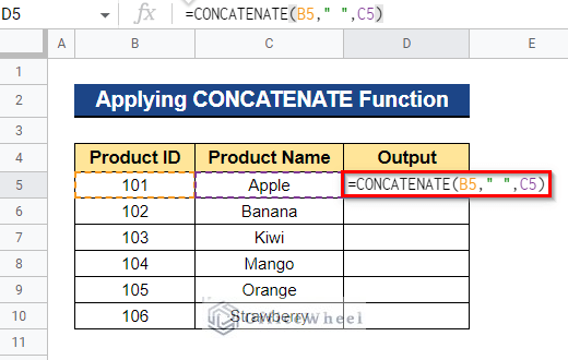 Applying CONCATENATE Function to Concatenate Two Columns in Google Sheets