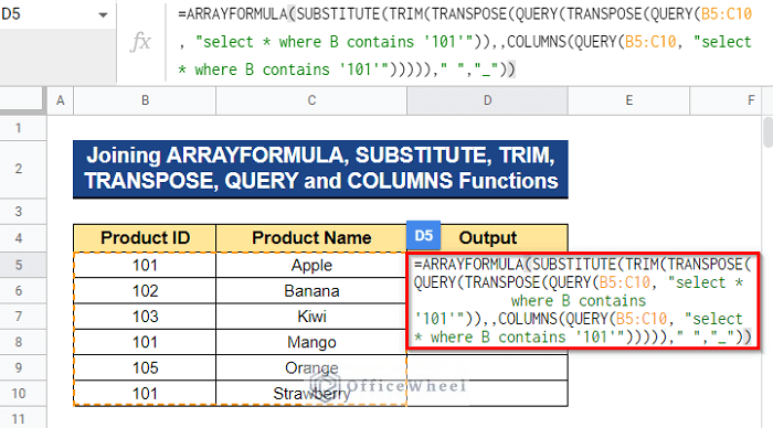 Joining ARRAYFORMULA, SUBSTITUTE, TRIM, TRANSPOSE, QUERY, and COLUMNS Functions to Concatenate Two Columns in Google Sheets