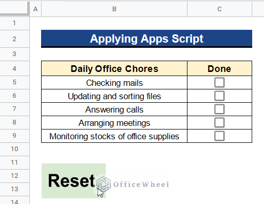 Output after Pressing The Button to Reset Checkboxes Daily in Google Sheets